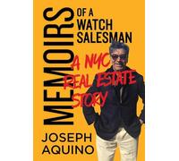 Memoirs of a Watch Salesman: A NYC Real Estate Story