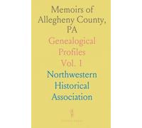 Memoirs of Allegheny County, PA: Genealogical Profiles