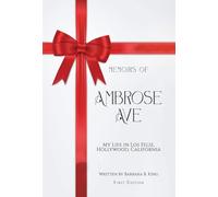 Memoirs of Ambrose Ave: My Life in Los Feliz, Hollywood, California