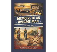Memoirs of an Average Man: Tell Me A Story
