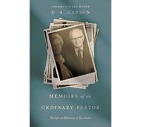 Memoirs of an Ordinary Pastor: The Life and Reflections of Tom Carson