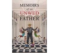 Memoirs of an Unwed Father