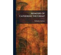 Memoirs of Catherine the Great