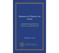 Memoirs of Charles Lee Lewes (v.3): containing anecdotes, historical and biographical, of the English and Scottish stages, during a period of forty years