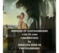 Memoirs Of Chateaubriand 1768 To 1800 (unabridged) (audiolibro)
