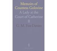 Memoirs of Countess Golovine: A Lady at the Court of Catherine II