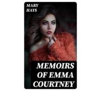 Memoirs Of Emma Courtney (ebook)