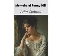 Memoirs of Fanny Hill (Annotated)