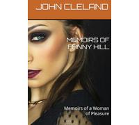 MEMOIRS OF FANNY HILL: Memoirs of a Woman of Pleasure