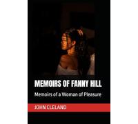 MEMOIRS OF FANNY HILL: Memoirs of a Woman of Pleasure
