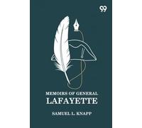 Memoirs Of General Lafayette