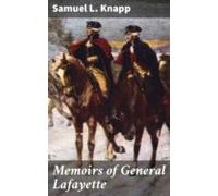 Memoirs Of General Lafayette (ebook)