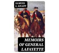 Memoirs Of General Lafayette (ebook)