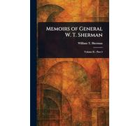 Memoirs of General W. T. Sherman
