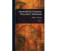 Memoirs of General William T. Sherman