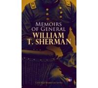 Memoirs Of General William T. Sherman (ebook)