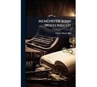 Memoirs Of John Wheelwright