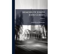 Memoirs Of Joseph John Gurney