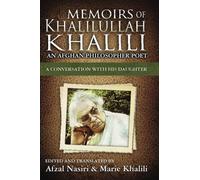 Memoirs of Khalilullah Khalili: An Afghan Philosopher Poet - A Conversation with his Daughter, Marie (English Version) by Nasiri, Afzal, Khalili, Marie (2013) Paperback