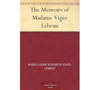 Memoirs of Madame Vigée Lebrun
