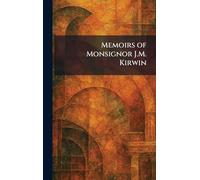 Memoirs of Monsignor J.M. Kirwin