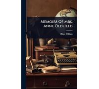 Memoirs Of Mrs. Anne Oldfield