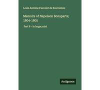 Memoirs of Napoleon Bonaparte; 1804-1805: Part 8 - in large print