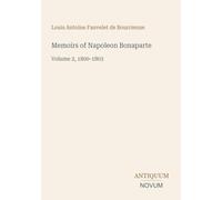 Memoirs of Napoleon Bonaparte: Volume 2, 1800-1803