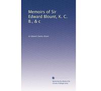 Memoirs of Sir Edward Blount, K. C. B., & c