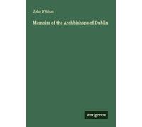 Memoirs of the Archbishops of Dublin