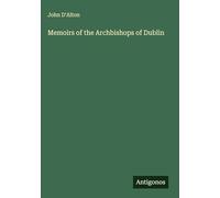 Memoirs of the Archbishops of Dublin