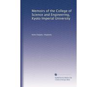 Memoirs of the College of Science and Engineering, Kyoto Imperial University: Volume 1