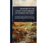 Memoirs of the Court and Cabinets of George the Third