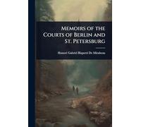 Memoirs of the Courts of Berlin and St. Petersburg