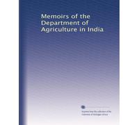 Memoirs of the Department of Agriculture in India: Volume 1