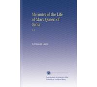 Memoirs of the Life of Mary Queen of Scots: V. 2