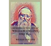 Memoirs Of The Life Of William Collins Esq. R.a. (ebook)