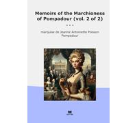 Memoirs of the Marchioness of Pompadour (vol. 2 of 2) (Classic Books)