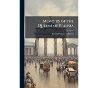 Memoirs of the Queens of Prussia