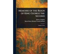 Memoirs of the Reign of King George the Second