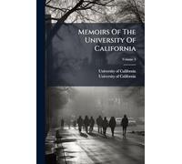 Memoirs Of The University Of California