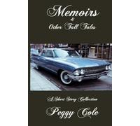 Memoirs: & Other Tall Tales