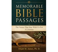 Memorable Bible Passages: The Verses That Stay With Us For A Lifetime