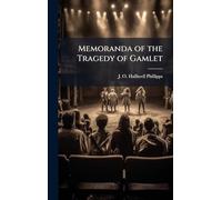 Memoranda of the Tragedy of Gamlet