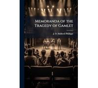 Memoranda of the Tragedy of Gamlet