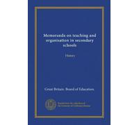 Memoranda on teaching and organisation in secondary schools: History
