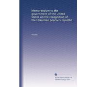 Memorandum to the government of the United States on the recognition of the Ukrainian people's republic