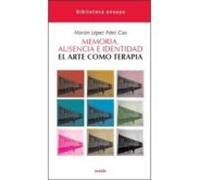 Memoria Ausencia E Identidad