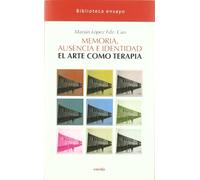 Memoria, Ausencia E Identidad (Ensayo)
