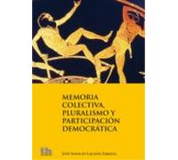 Memoria Colectiva Pluralismo Y Participación Democrática (ebook)
